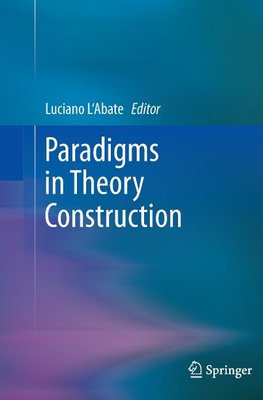 Paradigms in Theory Construction