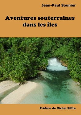 Aventures souterraines dans les îles