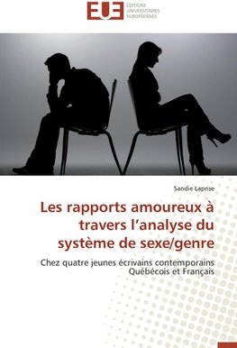 Les rapports amoureux à travers l'analyse du système de sexe/genre