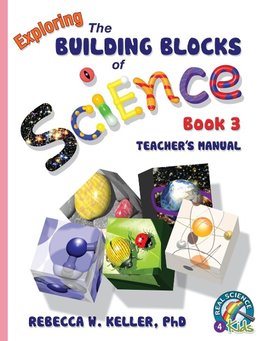 Exploring the Building Blocks of Science Book 3 Teacher's Manual