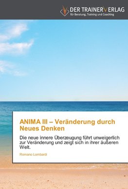 ANIMA III - Veränderung durch Neues Denken