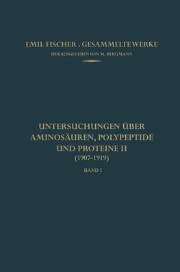 Untersuchungen über Aminosäuren, Polypeptide und Proteine II (1907-1919)