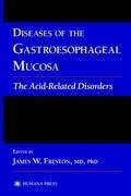 Diseases of the Gastroesophageal Mucosa