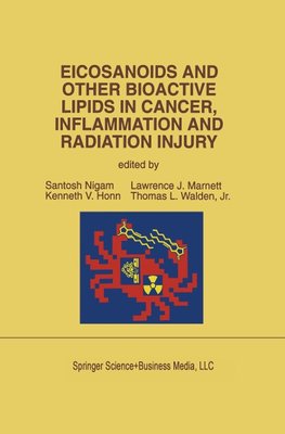 Eicosanoids and Other Bioactive Lipids in Cancer, Inflammation and Radiation Injury