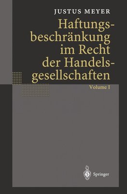 Haftungsbeschränkung im Recht der Handelsgesellschaften