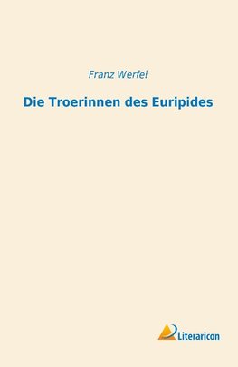 Die Troerinnen des Euripides