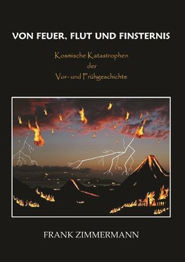 Von Feuer, Flut und Finsternis