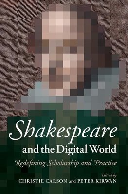 Carson, C: Shakespeare and the Digital World