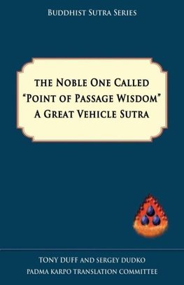 The Noble One Called Point of Passage Wisdom, a Great Vehicle Sutra