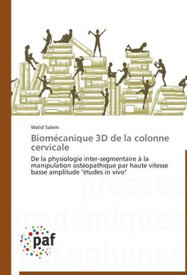 Biomécanique 3D de la colonne cervicale