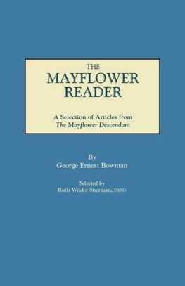 The Mayflower Reader. A Selection of Articles from The Mayflower Descendant