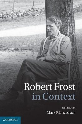 Richardson, M: Robert Frost in Context