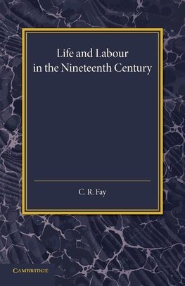 Life and Labour in the Nineteenth Century