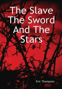 The Slave, The Sword and the Stars