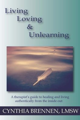 Living, Loving & Unlearning