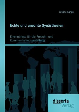 Echte und unechte Synästhesien: Erkenntnisse für die Produkt- und Kommunikationsgestaltung