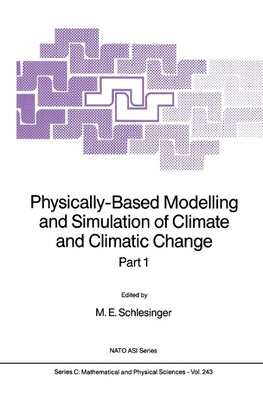 Physically-Based Modelling and Simulation of Climate and Climatic Change