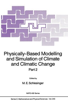 Physically-Based Modelling and Simulation of Climate and Climatic Change