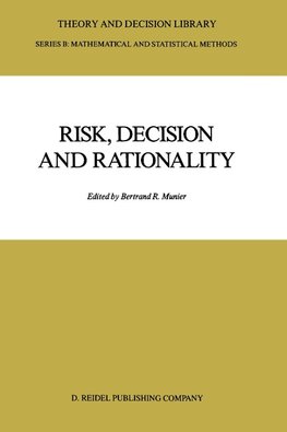 Risk, Decision and Rationality