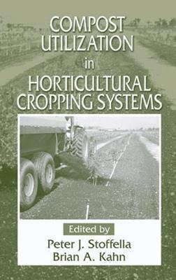 Compost Utilization In Horticultural Cropping Systems