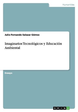 Imaginarios Tecnológicos y Educación Ambiental