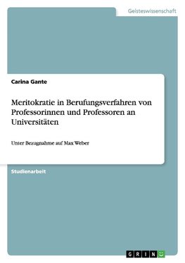 Meritokratie in Berufungsverfahren von Professorinnen und Professoren an Universitäten