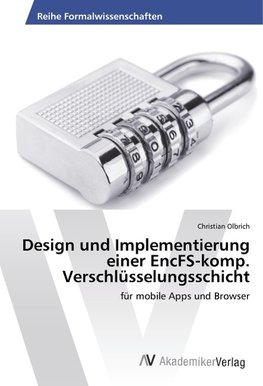 Design und Implementierung einer EncFS-komp. Verschlüsselungsschicht