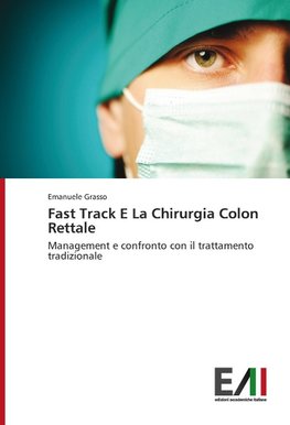 Fast Track E La Chirurgia Colon Rettale