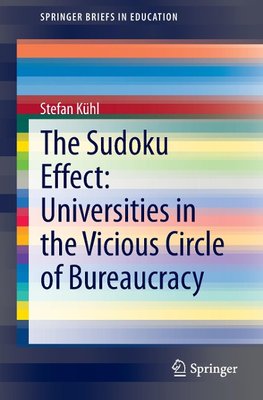 The Sudoku Effect: Universities in the Vicious Circle of Bureaucracy