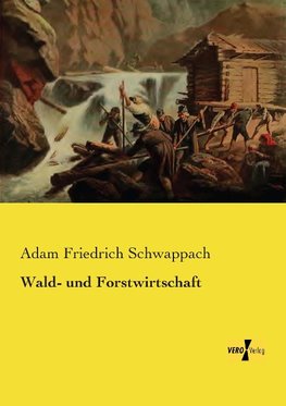 Wald- und Forstwirtschaft