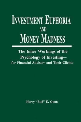 Gunn, H: Investment Euphoria and Money Madness