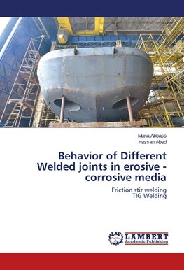 Behavior of Different Welded joints in erosive - corrosive media