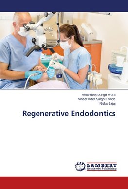 Regenerative Endodontics