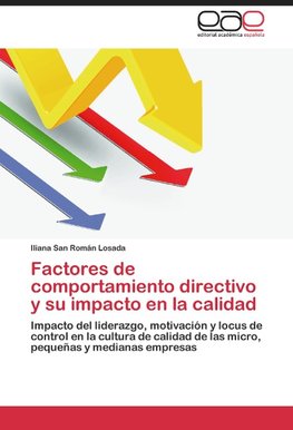 Factores de comportamiento directivo y su impacto en la calidad