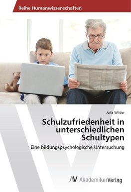 Schulzufriedenheit in unterschiedlichen Schultypen