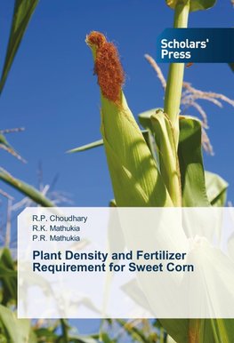 Plant Density and Fertilizer Requirement for Sweet Corn