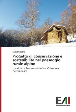 Progetto di conservazione e sostenibilità nel paesaggio rurale alpino