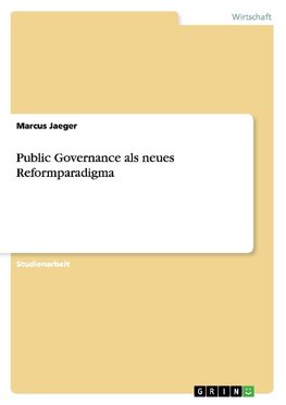 Public Governance als neues Reformparadigma