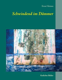 Schwindend im Dämmer