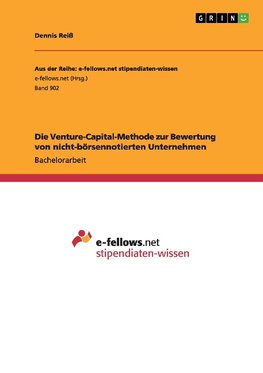 Die Venture-Capital-Methode zur Bewertung von nicht-börsennotierten Unternehmen