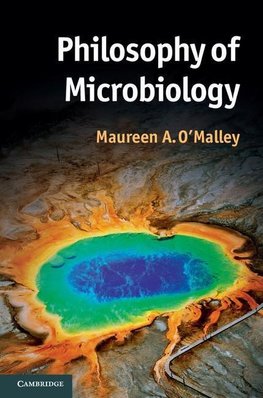 O'Malley, M: Philosophy of Microbiology