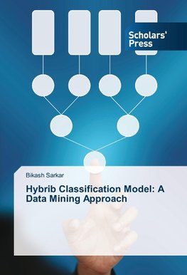 Hybrib Classification Model: A Data Mining Approach