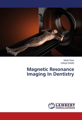 Magnetic Resonance Imaging In Dentistry