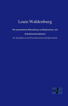 Die pneumatische Behandlung von Respirations- und Zirkulationskrankheiten