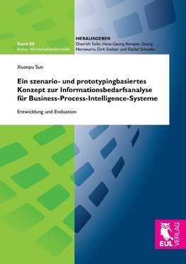 Ein szenario- und prototypingbasiertes Konzept zur Informationsbedarfsanalyse für Business-Process-Intelligence-Systeme