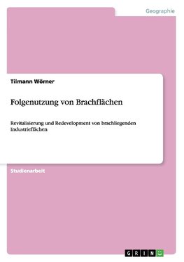 Folgenutzung von Brachflächen