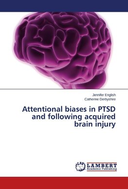 Attentional biases in PTSD and following acquired brain injury