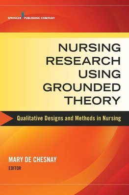 Nursing Research Using Grounded Theory