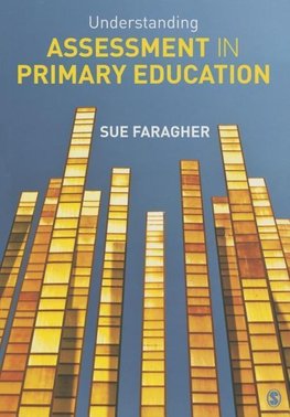 Faragher, S: Understanding Assessment in Primary Education