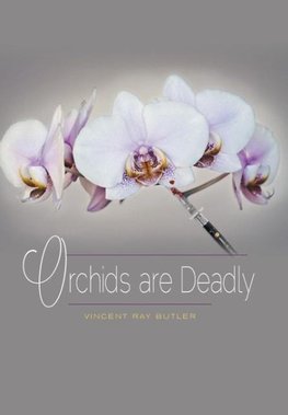 Orchids are Deadly